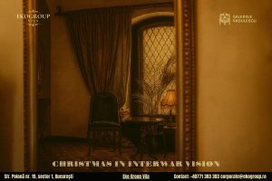 Ce este Crăciunul în epoca interbelică: o evocare a sărbătorii anilor ’30 prin prisma Eko Group Vila